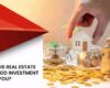 Why is Real Estate a Good Investment for You?